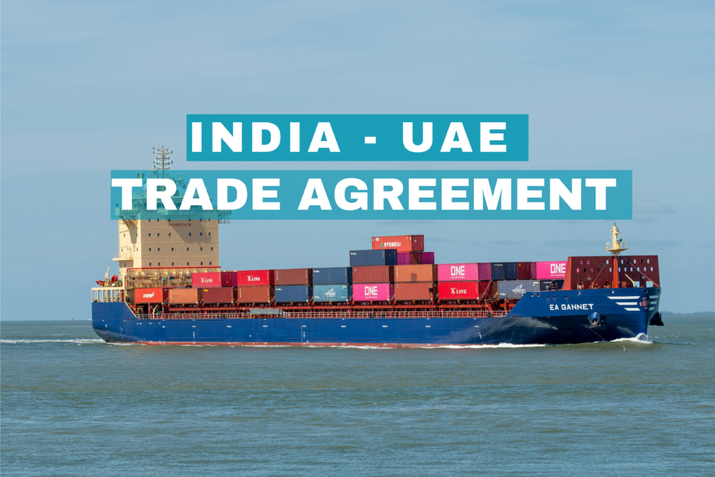 The Comprehensive Economic Partnership Agreement (CEPA) between India and the United Arab Emirates (UAE)