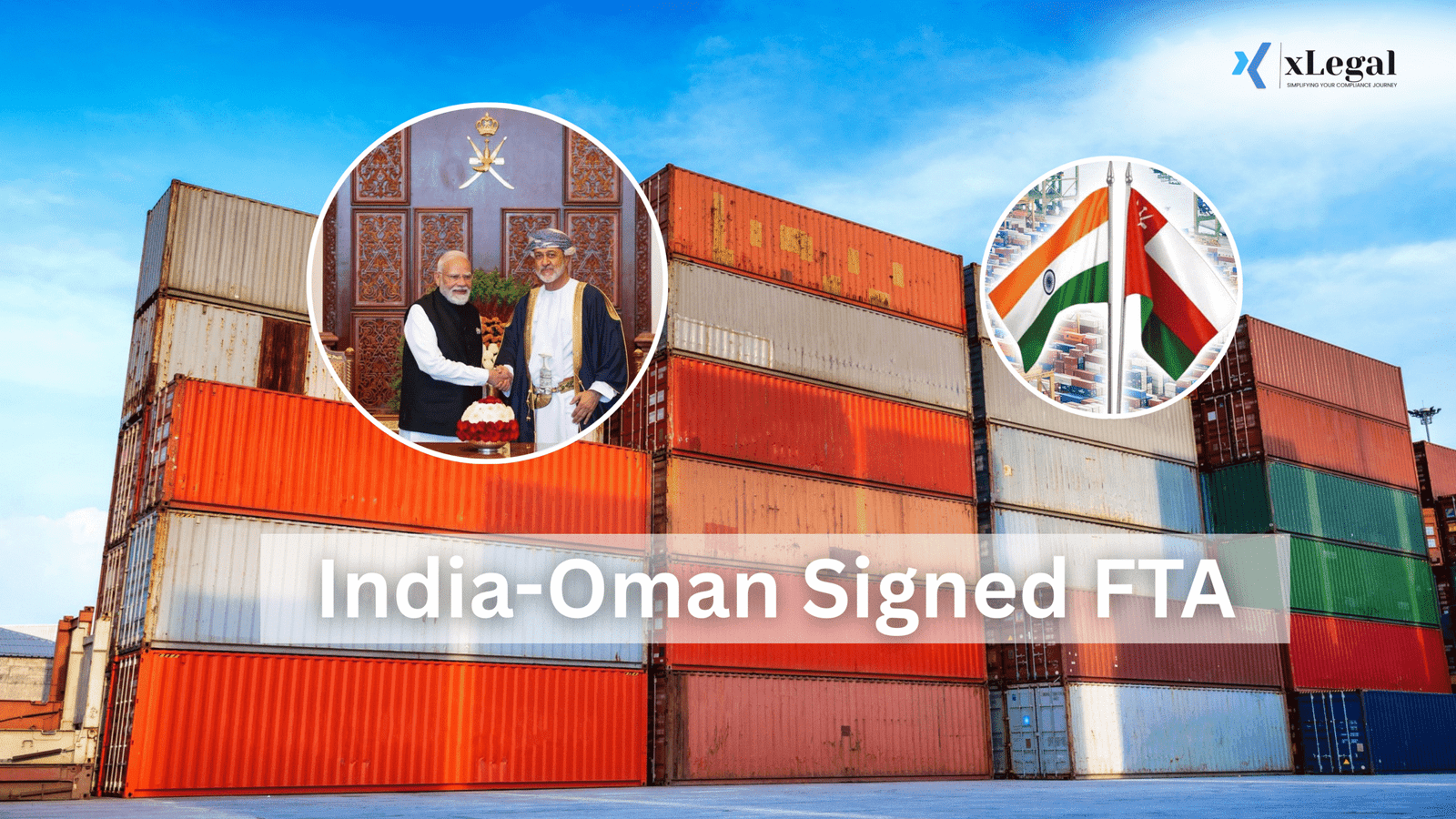 India–Oman FTA 2025: A Game Changer for Indian Exporters and Businesses