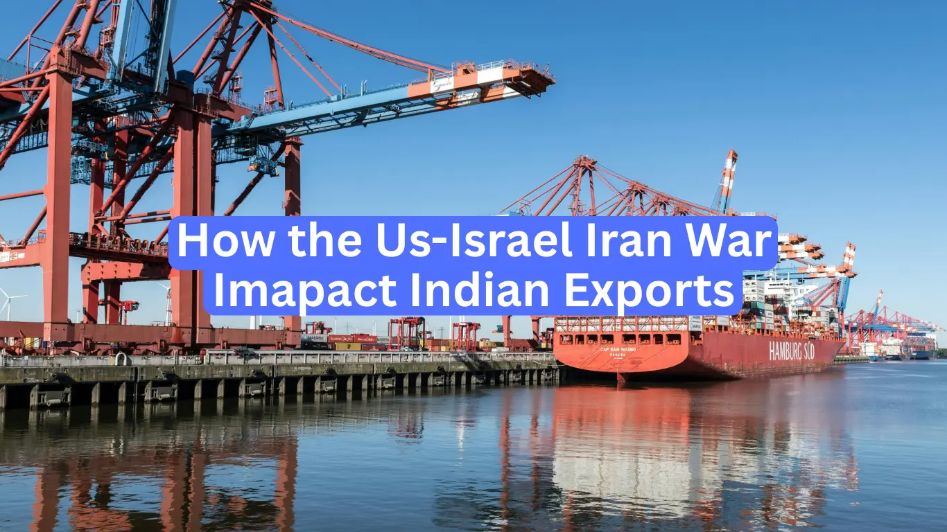 How the US-Israel-Iran War Impacts Indian Exports