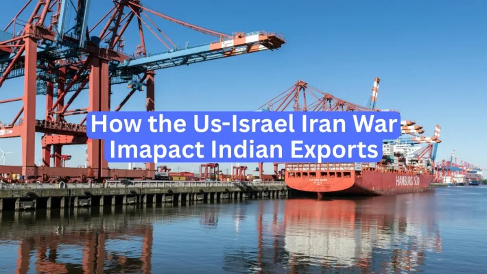 How-the-Us-Israel-Iran-War-Imapact-Indian-Exports by xLegal